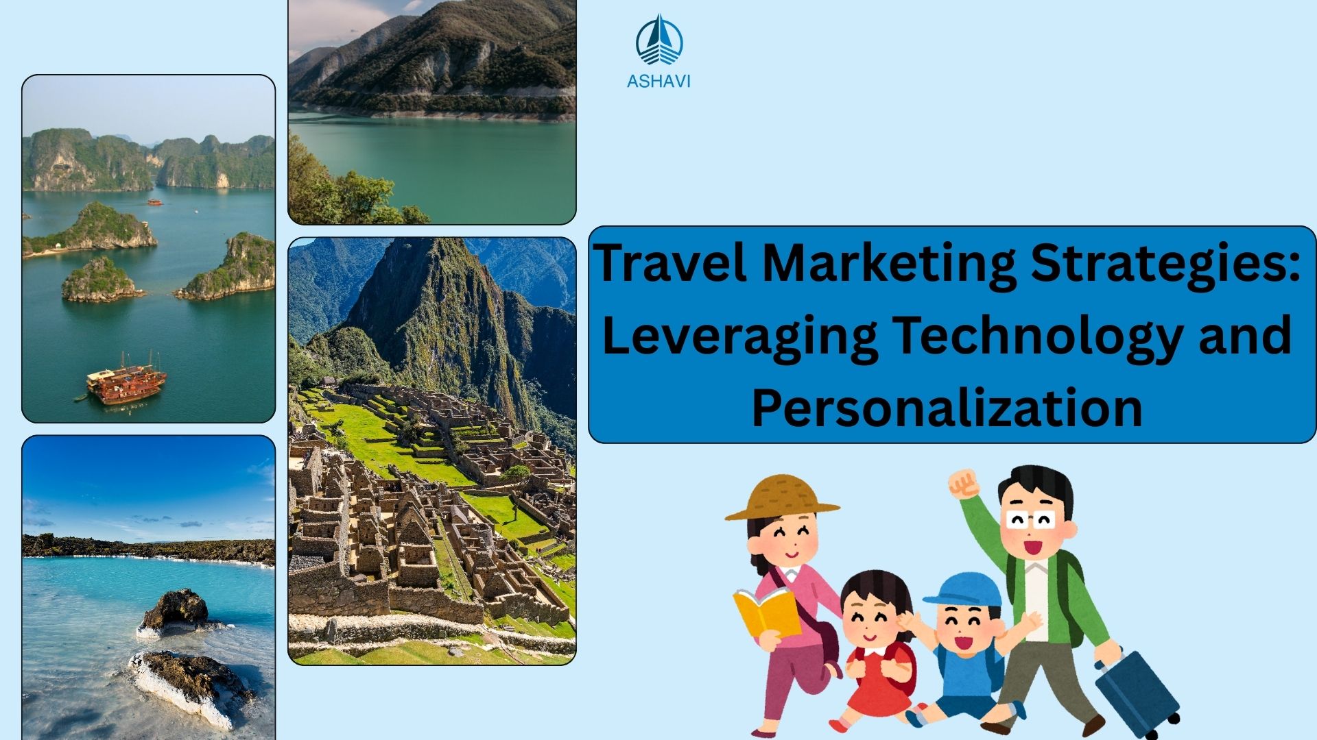 Travel Marketing Strategies: Leveraging Technology and Personalization